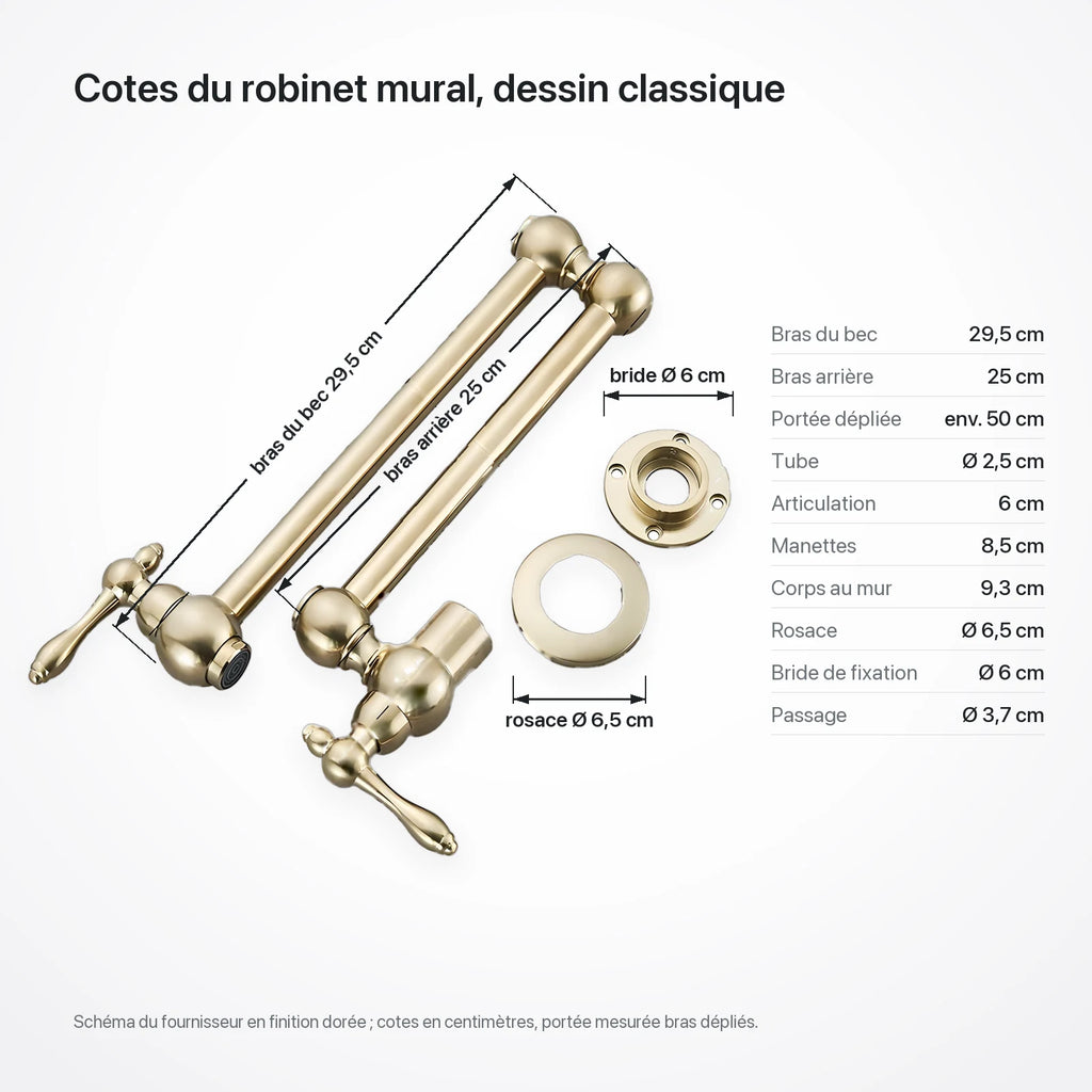 Cotes du robinet mural doré : bras du bec 29,5 cm, bras arrière 25 cm, rosace Ø 6,5 cm, bride Ø 6 cm, tableau des dimensions