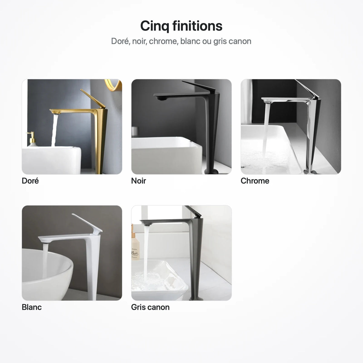 Les cinq finitions du robinet à bec haut : doré, noir, chrome, blanc et gris canon